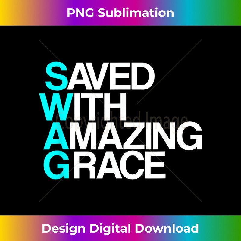 TX-20231219-4979_Funny Jesus Christian - SWAG Saved With Amazing Grace.jpg