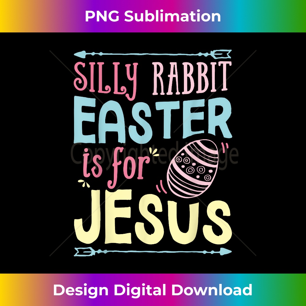 TY-20231219-13274_Silly Rabbit Easter Is For Jesus Kids Boys Girls Funny Gifts.jpg