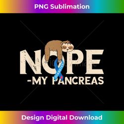 pancreas diabetes awareness nope my pancreas sloth sleep - bespoke sublimation digital file - animate your creative concepts