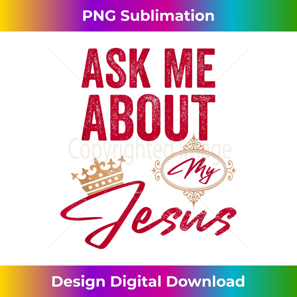 UB-20231219-374_Ask Me About My Jesus Religious Text Christian 1.jpg