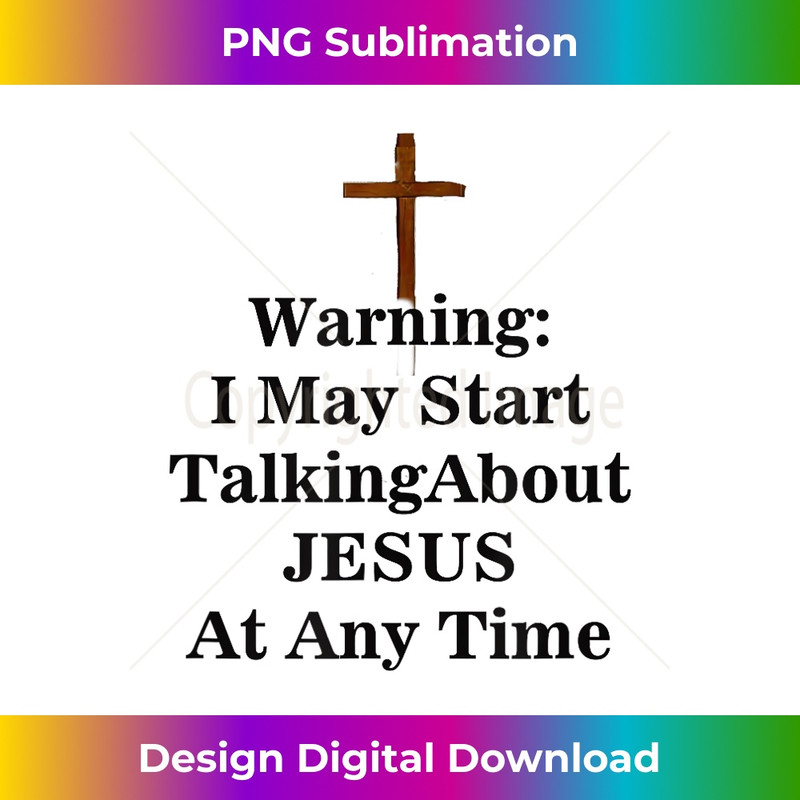 UH-20231219-15756_Warning I May Start Talking About Jesus T 1.jpg