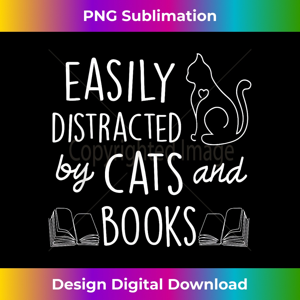 UN-20231219-3456_Easily Distracted by Cats and Books For Cat and Book Lover 0294.jpg