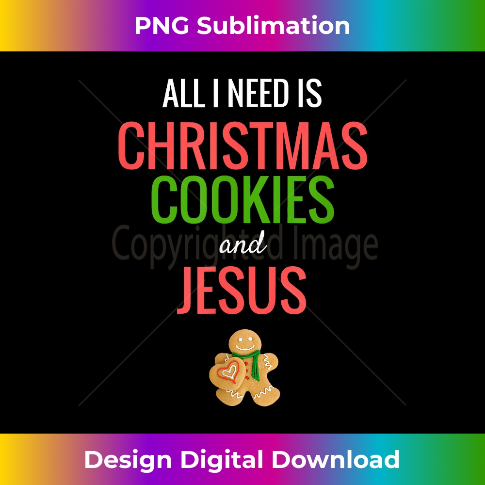 UP-20231219-046_All I Need Is Christmas Cookies & Jesus T.jpg