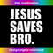 UR-20231219-9054_Jesus Saves Bro Christianity Christ Church Religion 1.jpg