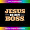 US-20231219-8472_Jesus Is My Boss 1.jpg