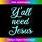 UU-20231219-16952_Y'all need Jesus 2.jpg