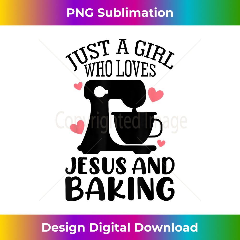 UW-20231219-9407_Just A Girl Who Loves Jesus And Baking Baker Christian Lover.jpg