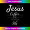 UY-20231219-16066_Womens All I need is Jesus Coffee and Essential Oils Gift.jpg