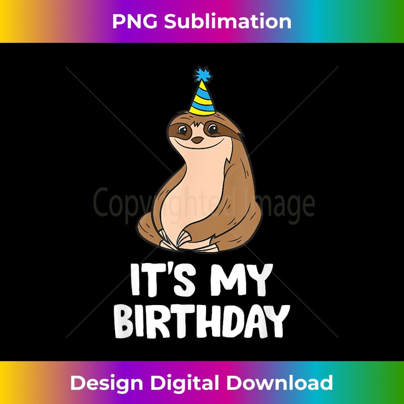VA-20231219-7851_It's My Birthday Sloth Birthday Son Sloth Daughter Birthday 1680.jpg