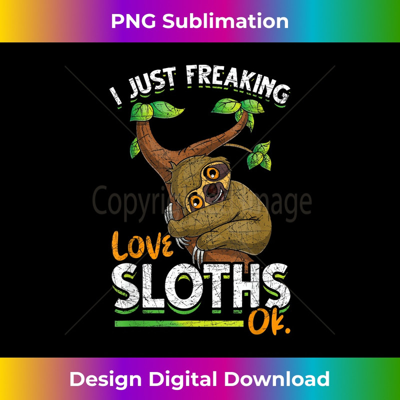 VE-20231219-15967_Wildlife Lazy Animal I Just Freaking Love Sloths Ok Sloth 3916.jpg