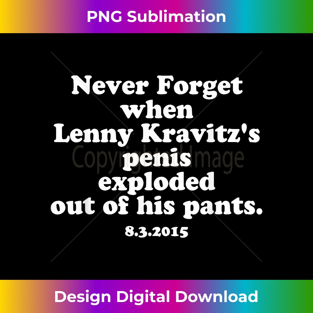 VG-20231219-11160_Never Forget When Lenny-Kravitz's Penis Exploded Out Funny 2328.jpg
