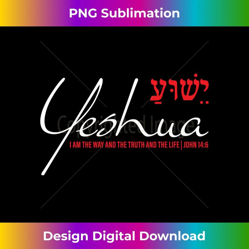 VH-20231219-17014_Yeshua Hebrew Christian John 146 Way Truth Life Jesus Long Sleeve.jpg