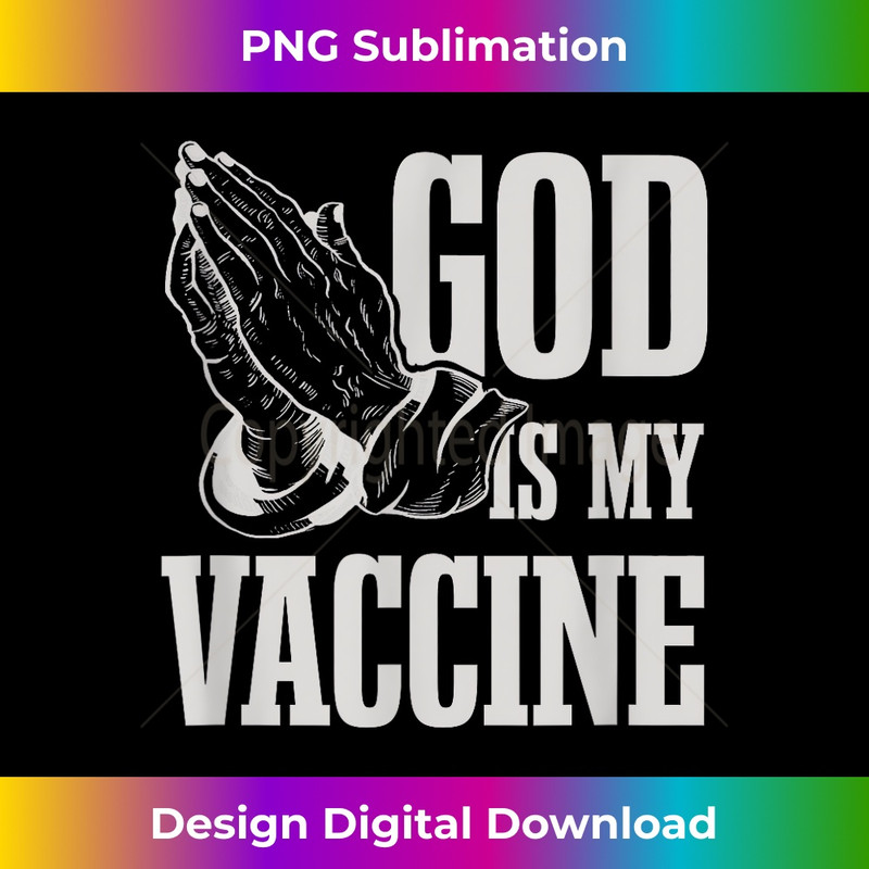VL-20231219-6024_God Is My Vaccine Don't Get Vaccinated Prayer Outfit.jpg
