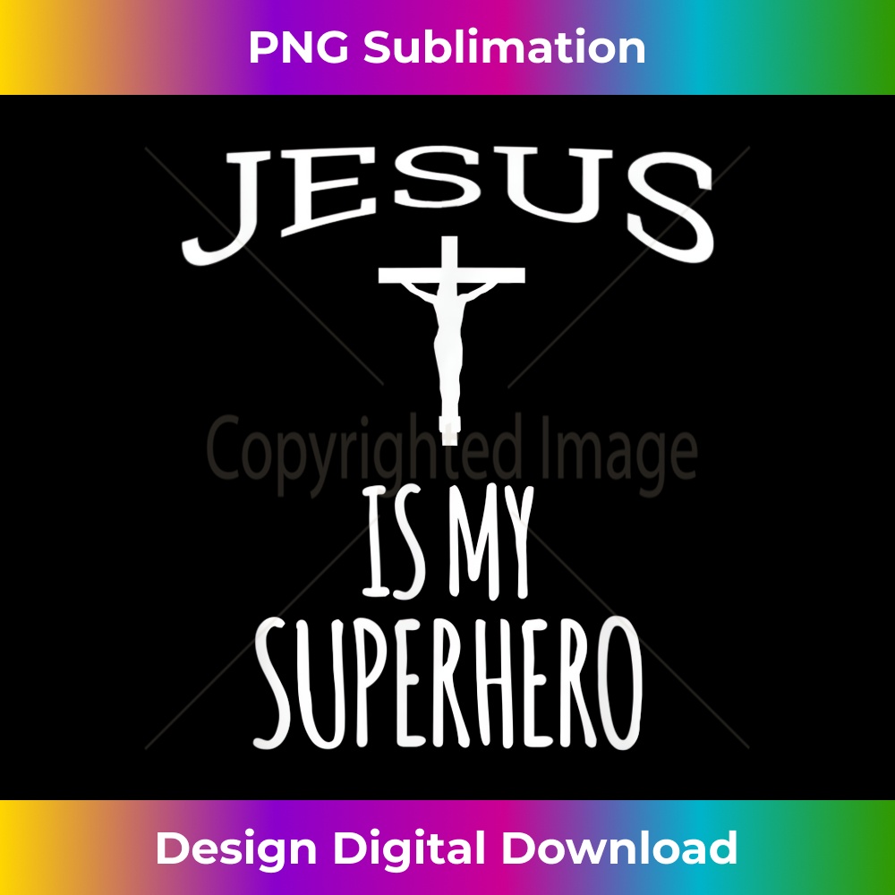 VO-20231219-8591_Jesus Is My Superhero Christian Religion Church.jpg