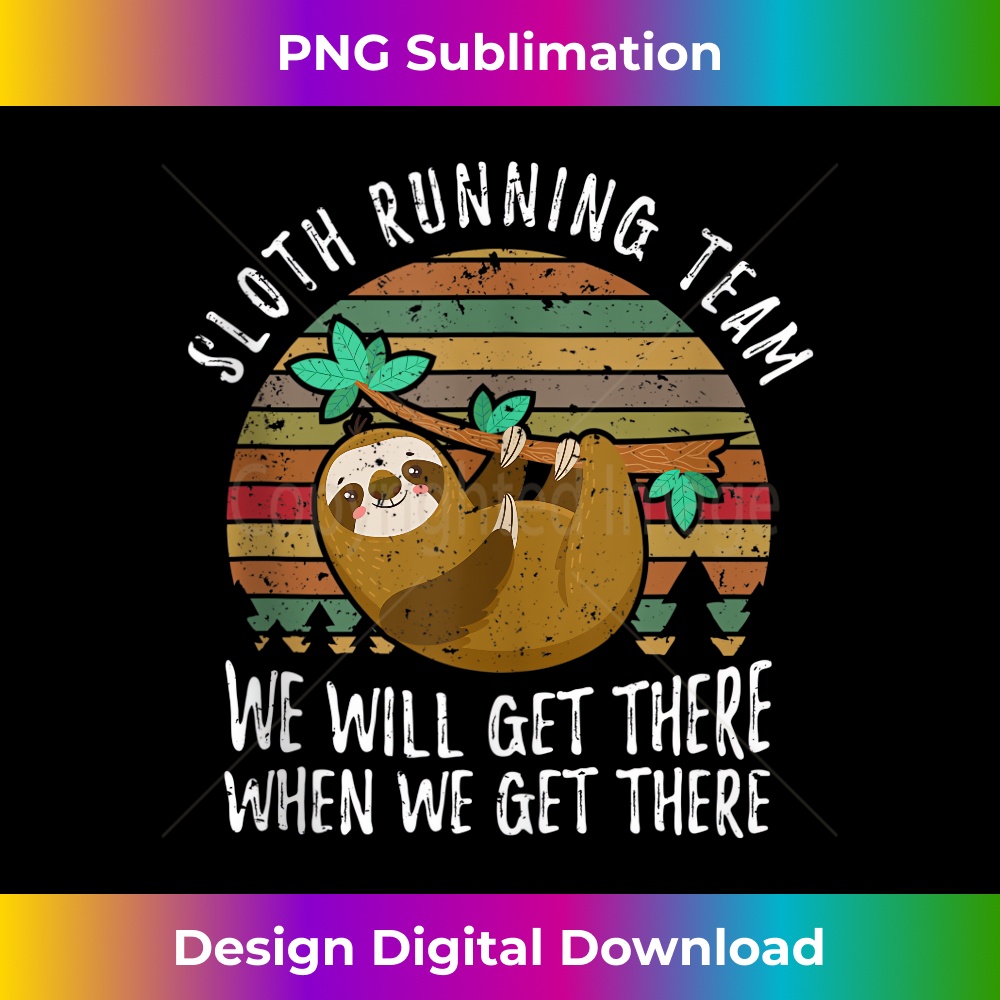 VP-20231219-13746_Sloth Running Team We'll Get There When We Get There Sloth Tank Top 3375.jpg