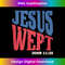 VR-20231219-9281_Jesus Wept Christian Religious Bible Scripture Verse 1.jpg
