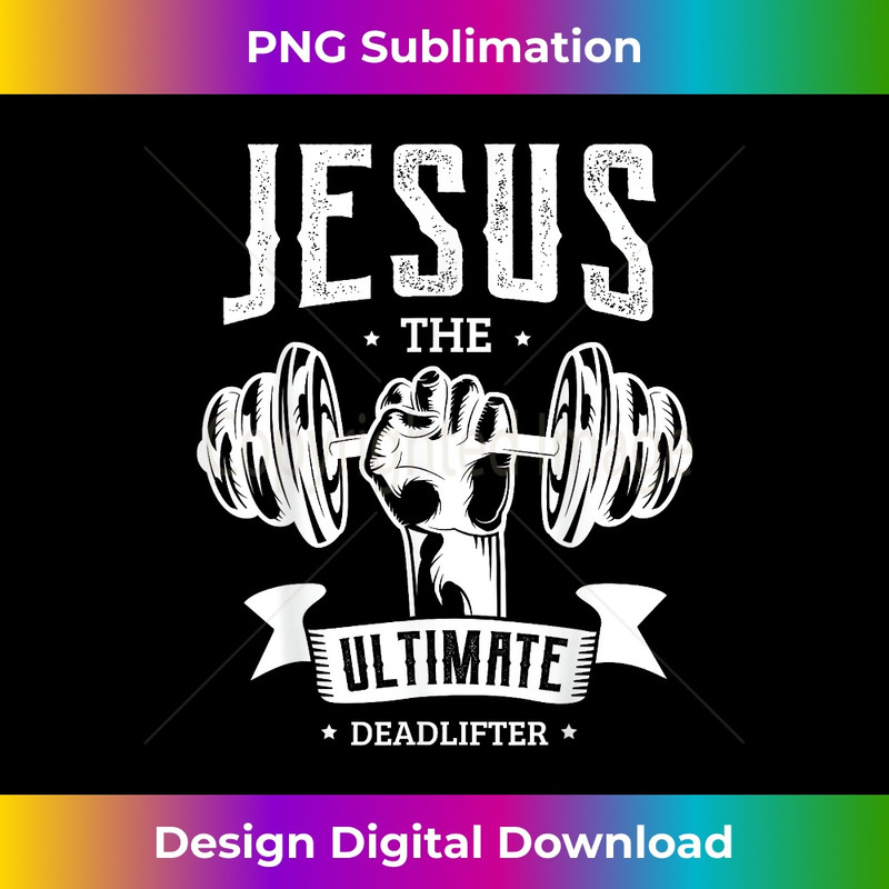 VV-20231219-9162_Jesus the ultimate deadlifter Gifts for a Fitness Fan 2.jpg