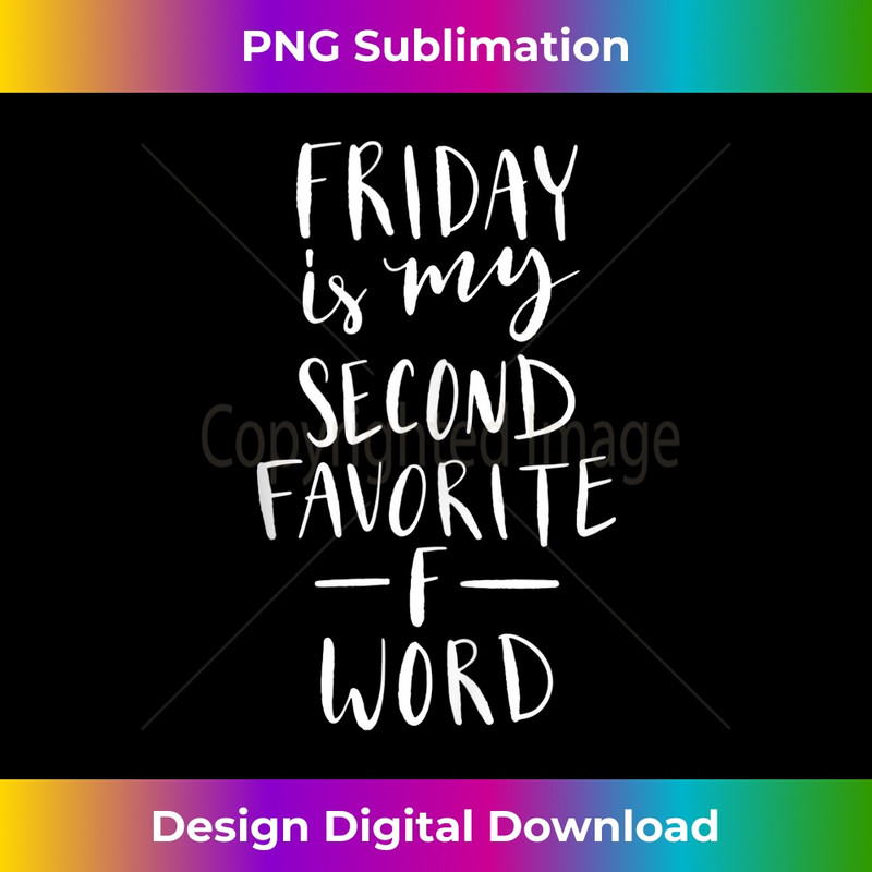 VX-20231219-4441_Friday Is My Second Favorite F-Word Tank Top 1.jpg