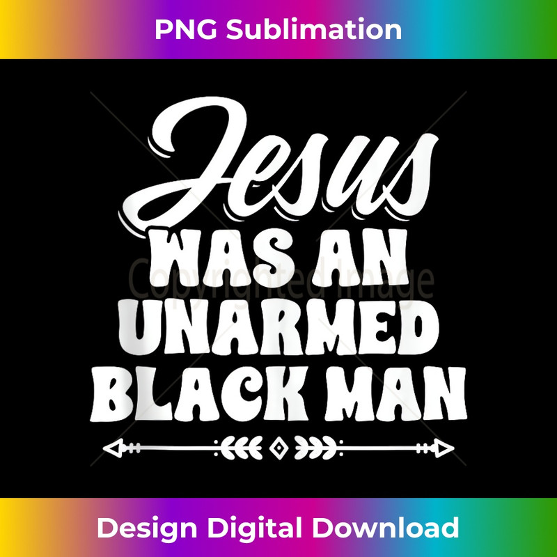 VY-20231219-9264_Jesus Was An Unarmed Black Man Jesus Christ Christianity Tank Top 1.jpg
