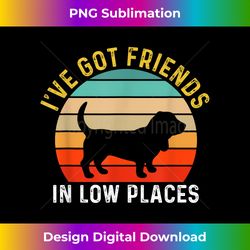 I've Got Friends In Low Places Basset Hound Funny Dog Retro - Urban Sublimation PNG Design - Rapidly Innovate Your Artistic Vision