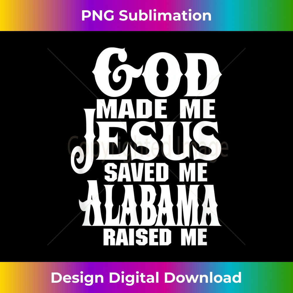 WC-20231219-6047_God made me Jesus saved me Alabama raised me 1.jpg