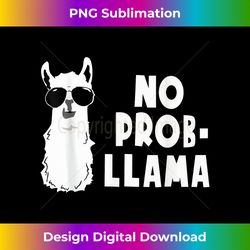 no prob llama shirt funny no prob-lama alpaca tee - sophisticated png sublimation file - rapidly innovate your artistic vision
