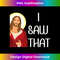 WD-20231219-2288_Cool Design Jesus T I Saw That Funny Jesus Meme 1.jpg