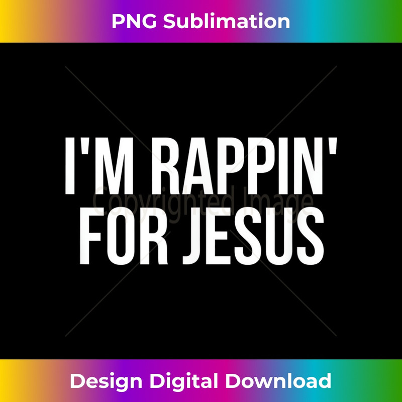WH-20231219-7552_I'm Rappin' For Jesus 1.jpg