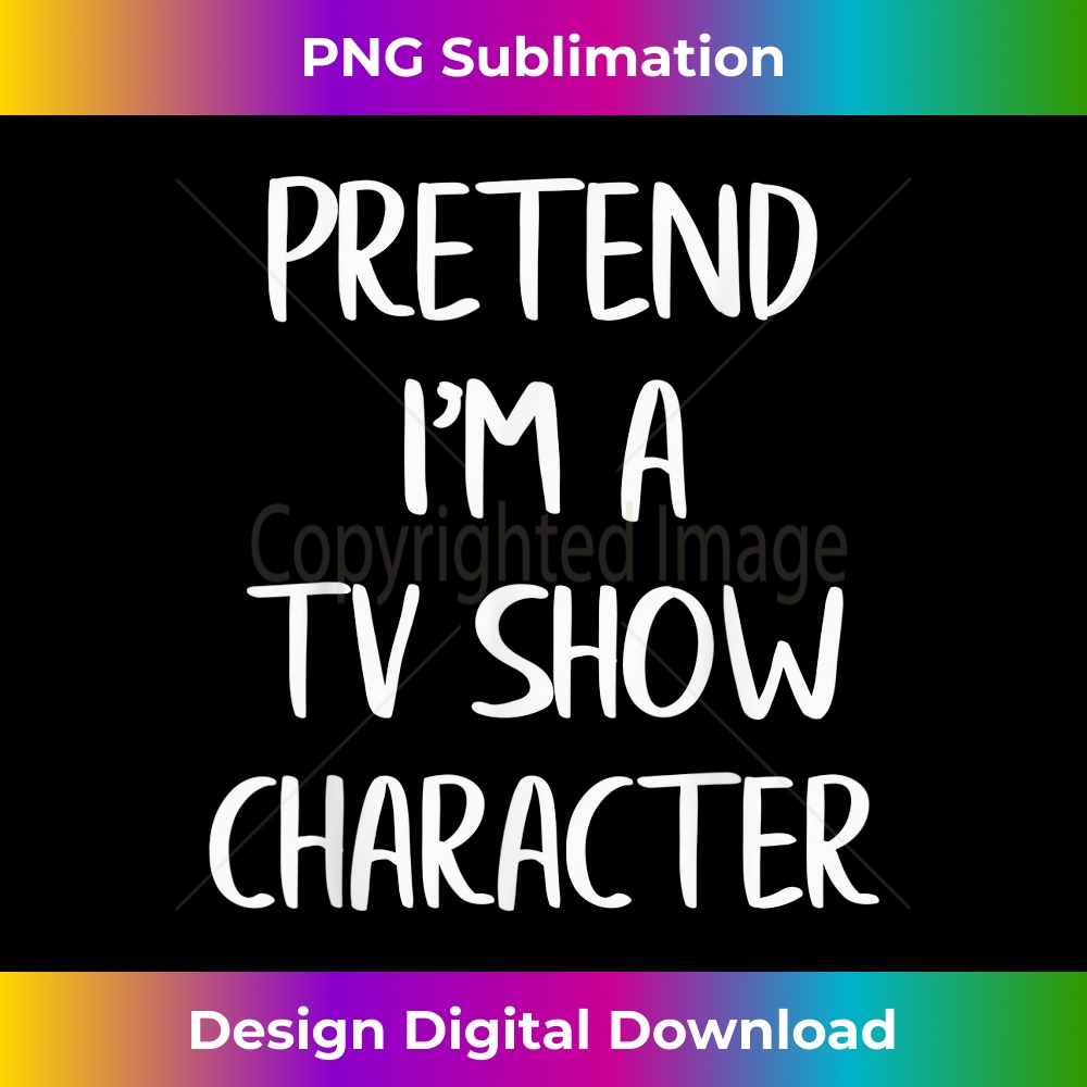 WM-20231219-12156_Pretend I'm A TV Show Character Funny Lazy Halloween Costume 2787.jpg
