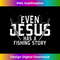 WM-20231219-12480_Religious Christian Even Jesus Has a Fishing Story 1.jpg
