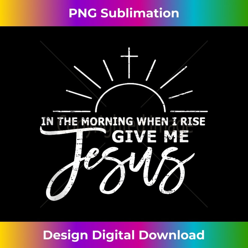 WO-20231219-15561_Vintage Retro Faith In The Morning When I Rise Give Me Jesus Tank Top.jpg