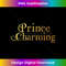 WQ-20231219-12178_Prince Charming Fathers Day tshirt Theatre Gift 0323.jpg