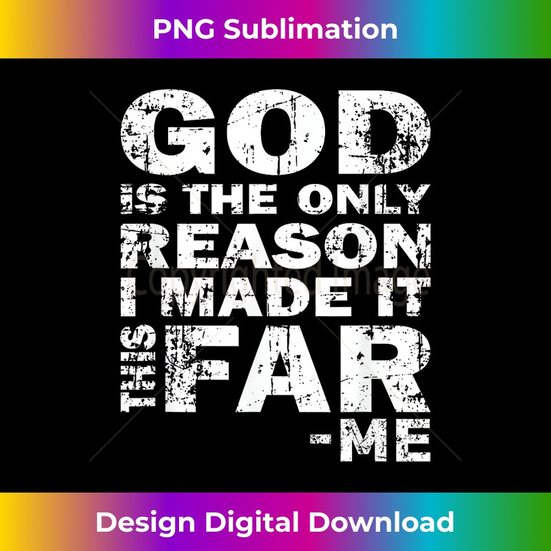 WV-20231219-6027_God Is The Only Reason I Made It This Far - Christian 1.jpg