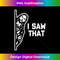 WV-20231219-7288_I Saw That (Jesus) - Funny Cool Catholic Christian God Jesus Long Sleeve.jpg