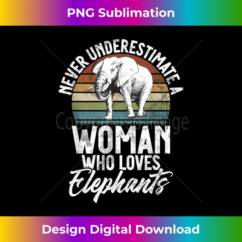 WW-20231219-11170_Never underestimate a Woman who loves Elephants 2331.jpg