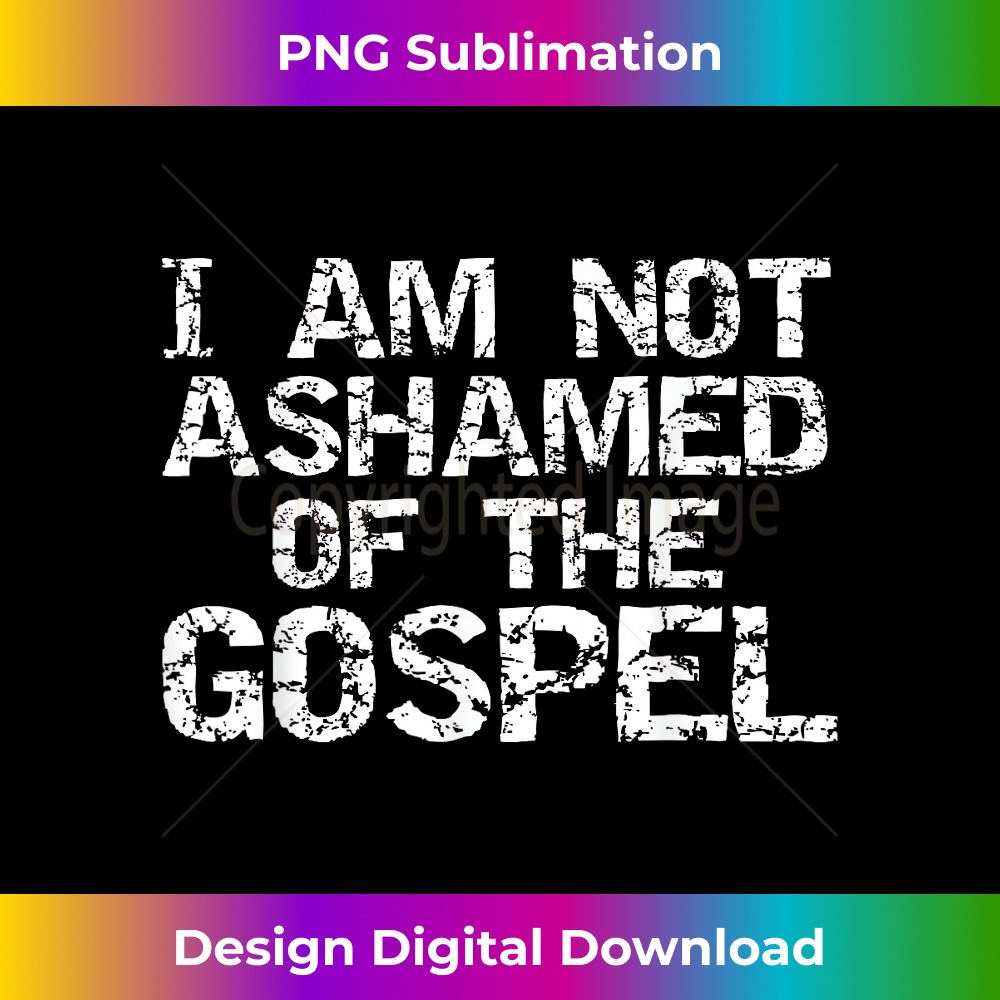XA-20231219-15429_Vintage Christian Quote Gift I Am Not Ashamed of the Gospel 1.jpg