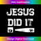 XA-20231219-16449_Womens Jesus Did It Funny Tee V-Neck.jpg