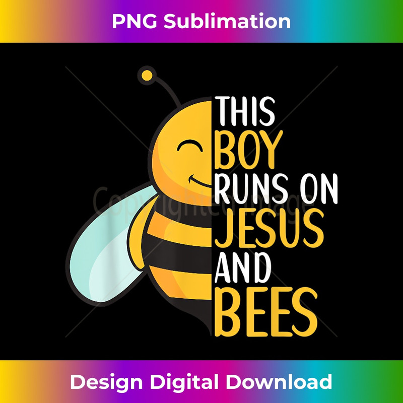 XD-20231219-14703_This Boy Runs On Jesus And Bees Bee Quote Beekeeper Apparel 1.jpg