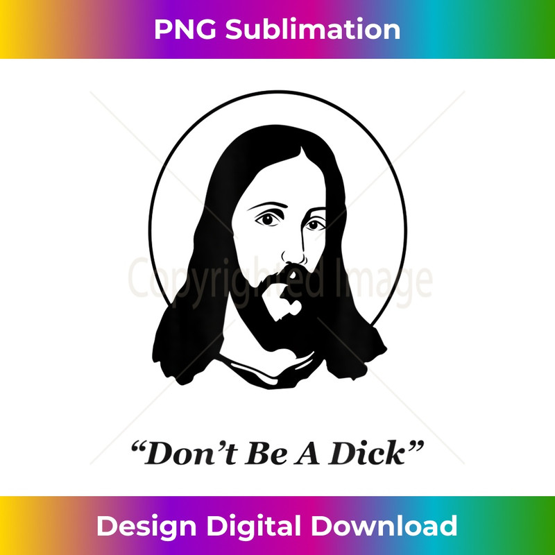 XD-20231219-3293_Don't Be A Dick Jesus.jpg
