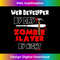 XG-20231219-15823_Web Developer By Day Zombie Slayer By Night 0430.jpg