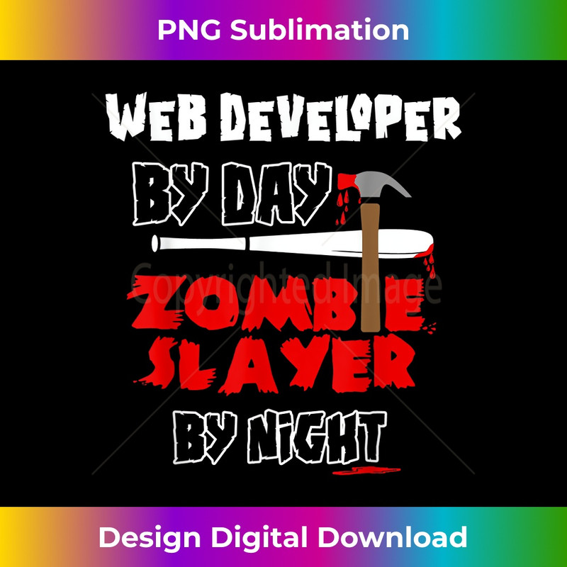 XG-20231219-15823_Web Developer By Day Zombie Slayer By Night 0430.jpg