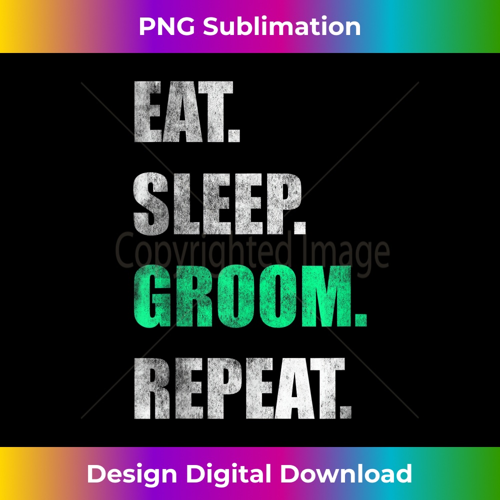 XH-20231219-3518_Eat Sleep Groom Repeat Dog Pet Grooming 0762.jpg