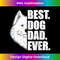 XH-20231219-797_Best Dog Dad Ever Samoyed Dad Father's Day Gift 0003.jpg