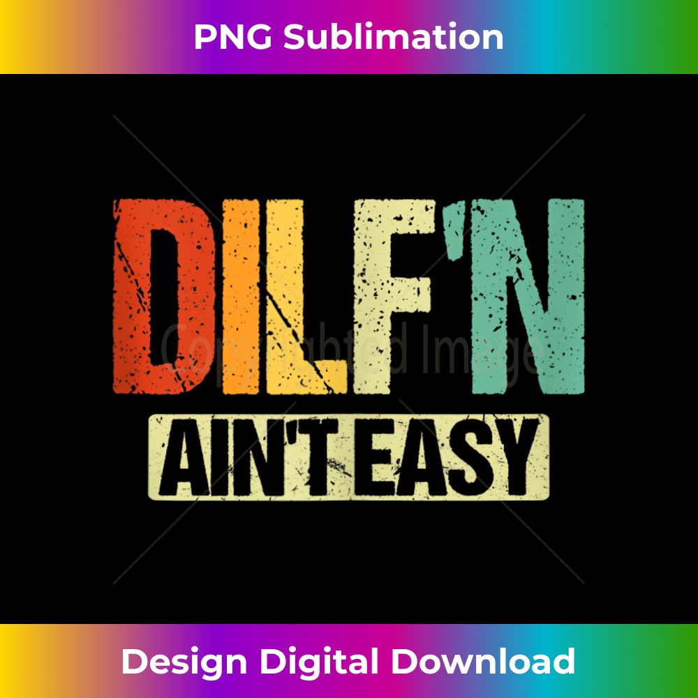 XJ-20231219-3170_DILFu2019N Ainu2019t Easy Funny Sexy Dad Life Adult Humor Tank Top 0072.jpg