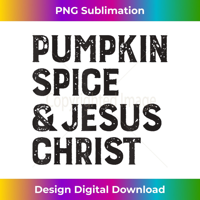XJ-20231219-5182_Funny Religious Pumpkin Spice Pumpkin spice and jesus christ.jpg