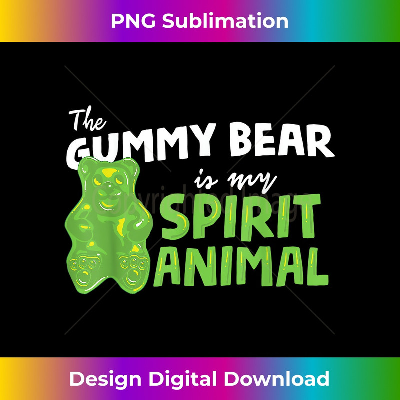 XK-20231219-11043_My Spirit Animal is a Gummy Bear 2298.jpg