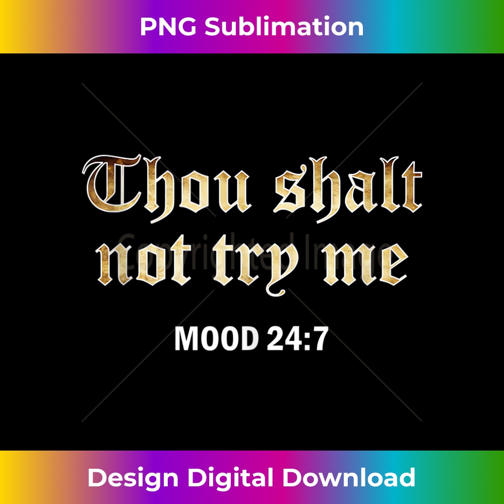 XK-20231219-16769_Womens Thou Shalt Not Try Me Mood 24 7 Funny Gift Tank Top.jpg