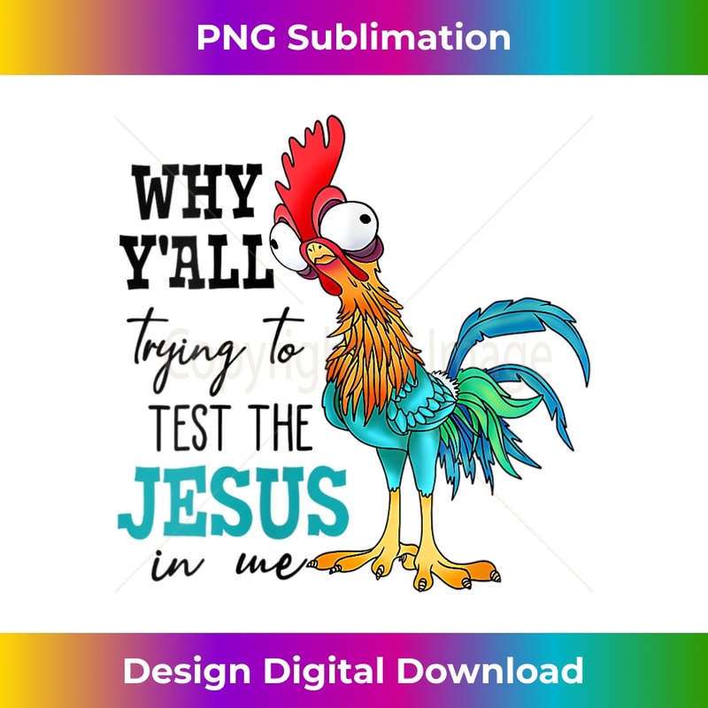 XN-20231219-16800_Womens Why Y'all Trying To Test The Jesus In Me Funny Chicken V-Neck 1.jpg