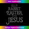 XO-20231219-13258_Silly Rabbit Easter is for Jesus Christians Gifts Women.jpg