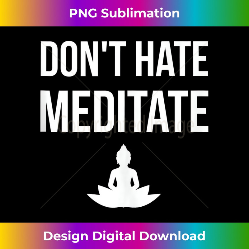 XP-20231219-3304_Don't Hate Meditate Tank Top 0705.jpg